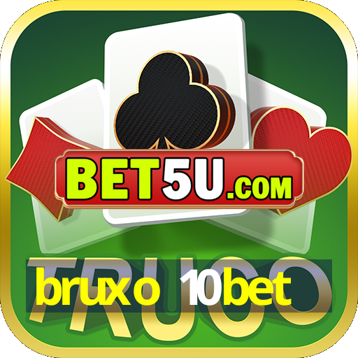 bruxo 10bet